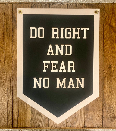 Varsity Banner - DO RIGHT FEAR NO MAN