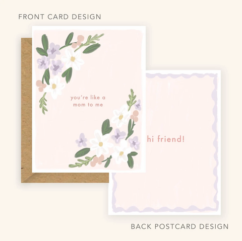 Family Card - You're Like A Mom To Me + Hi Friend
