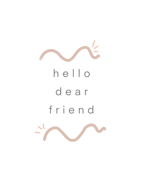 Love + Friendship Card - Hello Dear Friend + Light Bringer